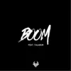 Boom (feat. Talabun) - Single album lyrics, reviews, download