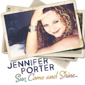 Jennifer Porter - When It's All Been Said And Done
