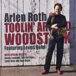 Toolin' Around Woodstock (feat. Levon Helm) by Arlen Roth album reviews, ratings, credits