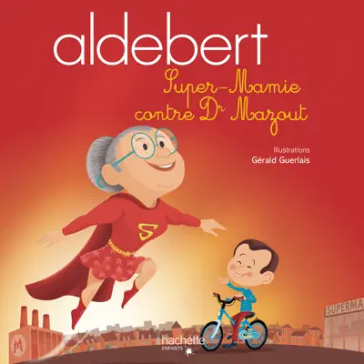 Super-Mamie contre Dr Mazout - Aldebert