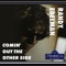 Comin' out the Other Side - Single