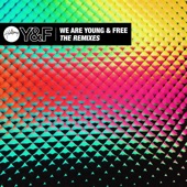We Are Young & Free - The Remixes (Remix) - EP artwork