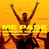 ME PASE (feat. Farruko) by Enrique Iglesias iTunes Track 1