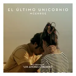 El Último Unicornio (Banda Sonora Original) - Single - McEnroe El Último Unicornio (Banda Sonora Original) - Single - McEnroe