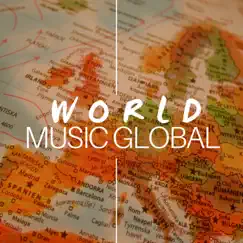 World Music Global 25 - A collection of the Most Relaxing Ethnic Music from Africa, India, Tibet, China and Japan by Ahanu Om Chant album reviews, ratings, credits