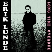 Erik Lunde - Long Time Overdue
