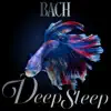 Stream & download Bach Deep Sleep