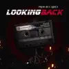 Stream & download Looking Back (feat. Termanology & a.M. Early Morning) - Single