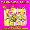 Carnaval de Fuba e as Muriçocas Miramar (Edição Histórica 18 Anos das Muriçocas do Miramar)