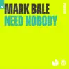 Stream & download Need Nobody - Single