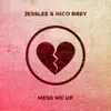 Stream & download Mess Me Up - Single