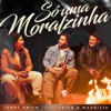 Só Uma Moralzinha (feat. Luíza & Maurílio) - Single