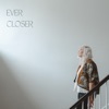 Ever Closer - Single