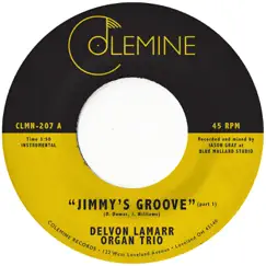 Jimmy's Groove - Single by Delvon Lamarr Organ Trio album reviews, ratings, credits