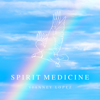 Spirit Medicine - Vianney Lopez