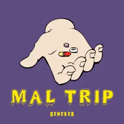Mal trip - Single by Sxnckxr album reviews, ratings, credits