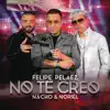 No Te Creo - Single album lyrics, reviews, download