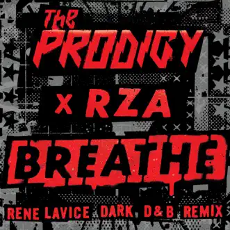 Breathe (feat. RZA) [Rene LaVice Dark D&B Remix] - Single by The Prodigy album reviews, ratings, credits