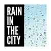 Rain in the City album lyrics, reviews, download