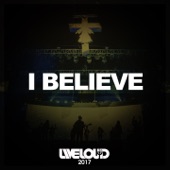 I Believe (Liveloud 2017) artwork