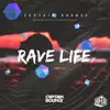 Rave Life - Single album lyrics, reviews, download