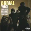 Burial (feat. Pusha T, Moody Good, & TrollPhace) - Single album lyrics, reviews, download