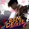 Ben Değil - Single