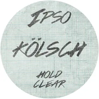 Hold / Clear - Single by Kölsch album reviews, ratings, credits