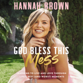 God Bless This Mess - Hannah Brown Cover Art