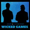 Wicked Games - Single album lyrics, reviews, download