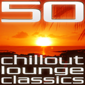 50 Chillout Lounge Classics, Vol. 1 - Various Artists