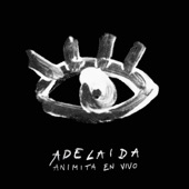 Adelaida - Efervecencia