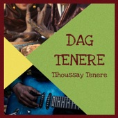 Dag Tenere - Tihoussay Tenere