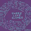 Three Leaf Clover - Single album lyrics, reviews, download