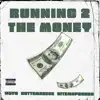 Running 2 the Money (feat. Kuttem Reese & Hit Em Up Rondo) - Single album lyrics, reviews, download