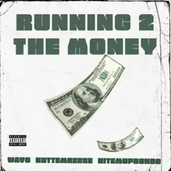 Running 2 the Money (feat. Kuttem Reese & Hit Em Up Rondo) - Single by Wavo album reviews, ratings, credits
