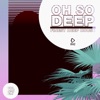 Oh so Deep: Finest Deep House, Vol. 27