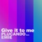 Give It to Me (feat. Emie) artwork