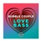 Love Bass - Bubble Couple lyrics