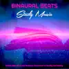 Stream & download Binaural Beats Study Music: Ambient Alpha Waves and Brainwave Entrainment For Reading and Studying