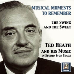 Ted Heath - I Didn't Know What Time It Was (From "I Didn't Know What Time It Was")