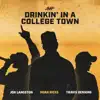 Drinkin' in a College Town (feat. Jon Langston & Travis Denning) - Single album lyrics, reviews, download