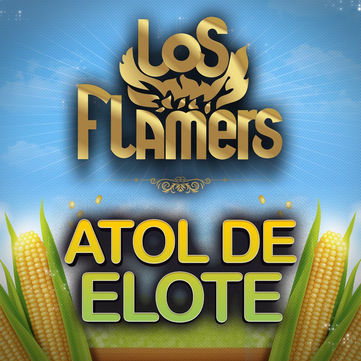 Atol De Elote - Single by Los Flamers on Apple Music