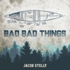 Bad Bad Things - Single