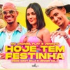 Hoje Tem Festinha (feat. Dany Bala & Jenner Melo) - Single