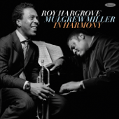 In Harmony (Live) - Roy Hargrove & Mulgrew Miller