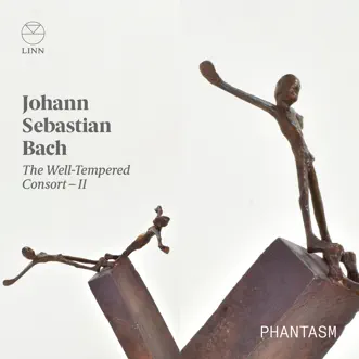 J.S. Bach: The Well-Tempered Consort – II by Phantasm & Laurence Dreyfus album reviews, ratings, credits