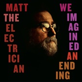 Matt The Electrician - Home Again