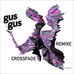 GusGus - Crossfade (Maceo Plex)