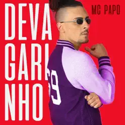 Devagarinho - Single - MC Papo Devagarinho - Single - MC Papo